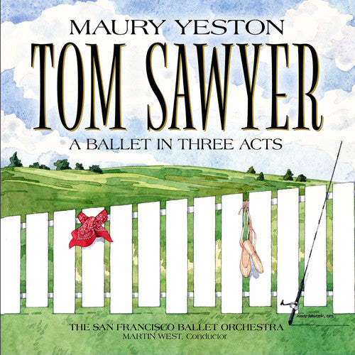 Yeston: Tom Sawyer: A Ballet in Three Acts