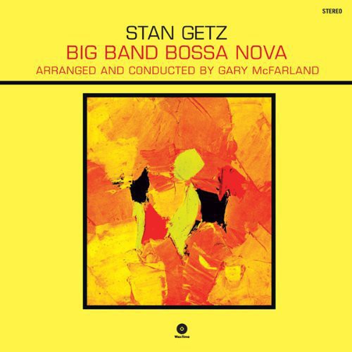 Getz, Stan: Big Band Bossa Nova