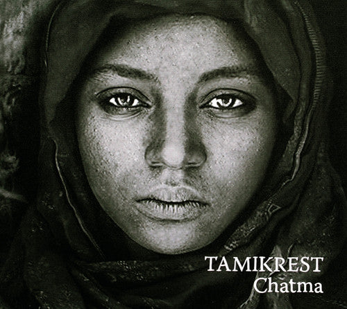 Tamikrest: Chatma