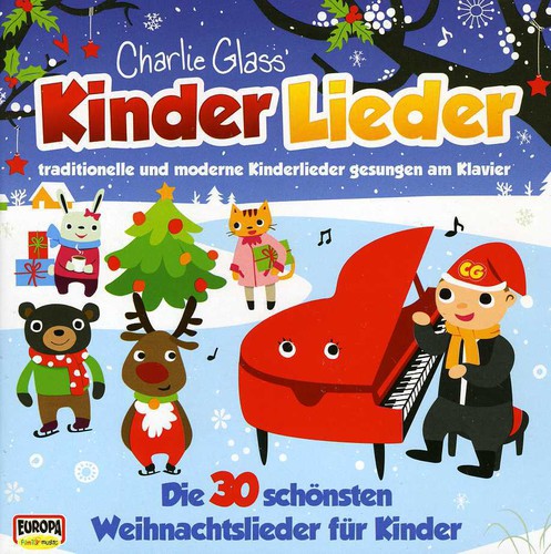 Charlie Glass' Kinder Lieder: Kinder Weihnacht-Die 30 Schonsten Weih