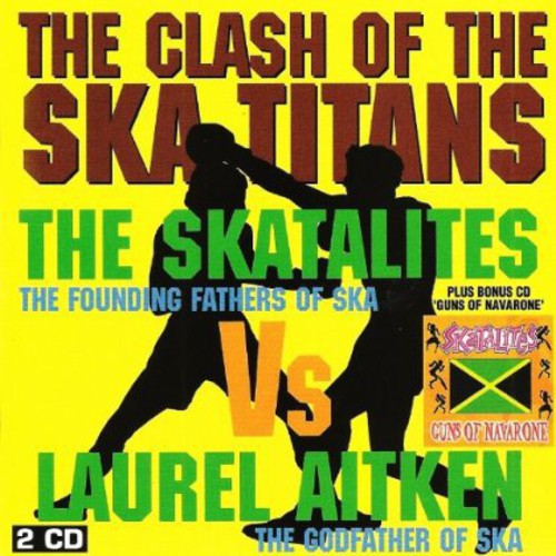 Skatalites & Aitken, Laurel: Clash of the Ska Titans