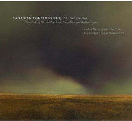 Occhipinti / Buhr / Lussier: Canadian Concerto Project 1