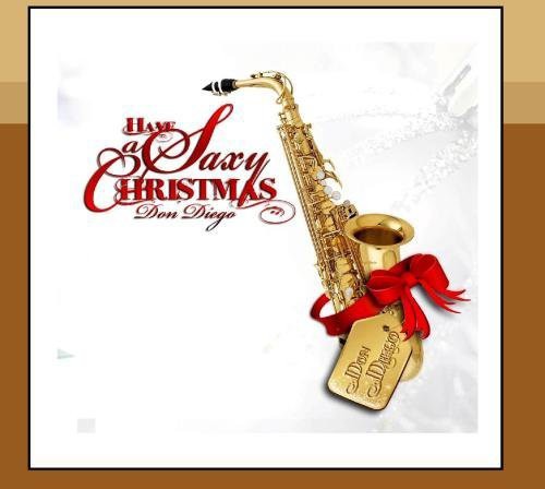 Diego, Don: Have a Saxy Christmas