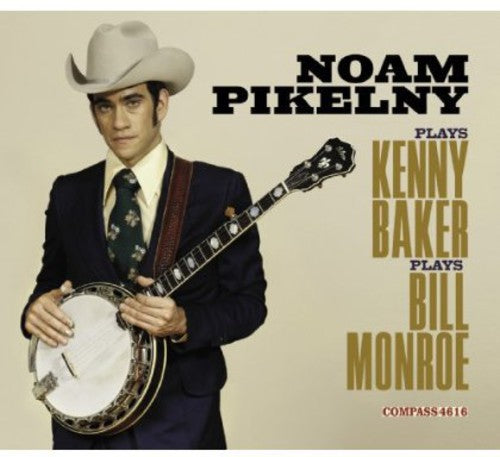 Pikelny, Noam: Noam Pikelny Plays Kenny Baker Plays Bill Monroe