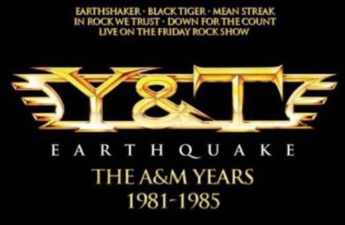 Y&T: Earthquake: A&M Years