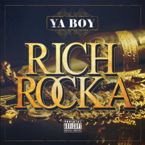 Ya Boy: Rich Rocka