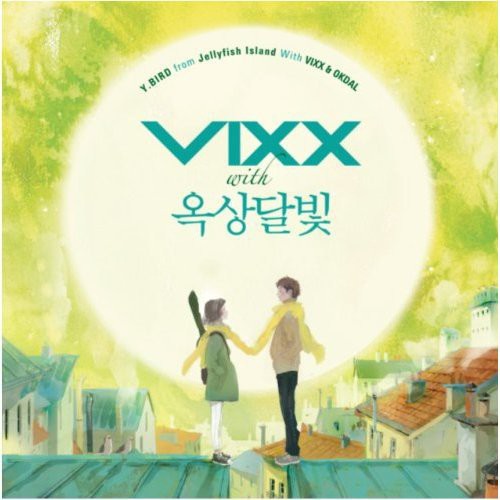 Vixx: Y.Bird from Jellyfish Island with Vixx & Okdal