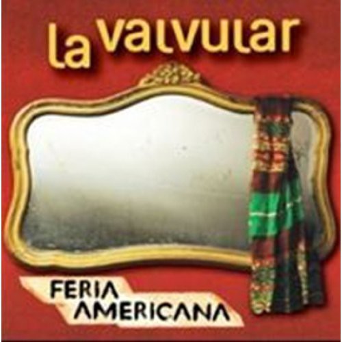 Valvular La: Feria Americana