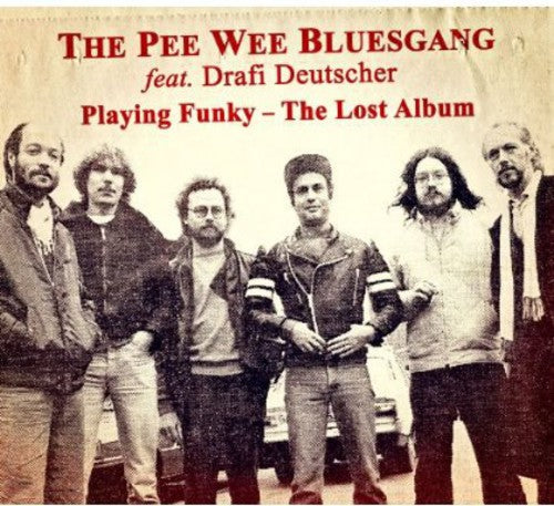 Pee Wee Bluesgang: Playing Funky-The Lost Album