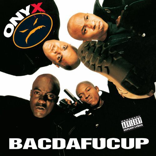 Onyx: Bacdafucup