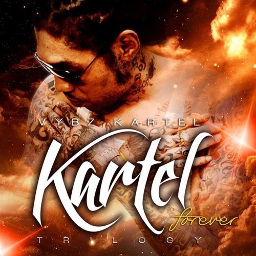 Vybz Kartel: Kartel Forever Trilogy