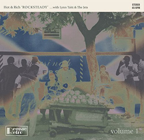 Hot & Rich with Taitt/Lynn & the Jets: Rocksteady 1