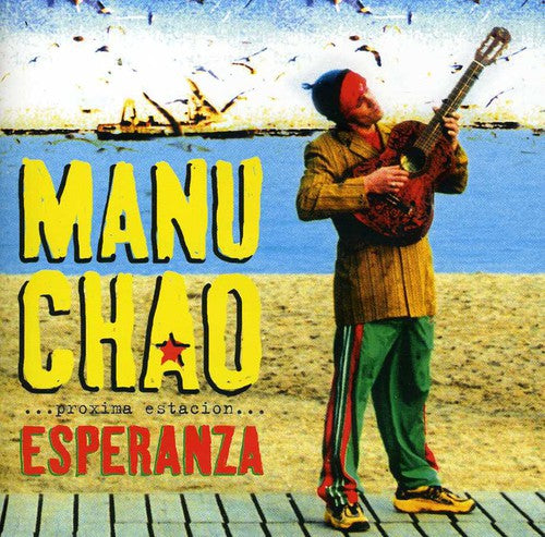 Chao, Manu: Proxima Estacion: Esperenza