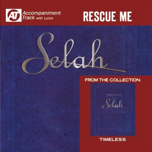 Selah: Rescue Me (Accompaniment Track)