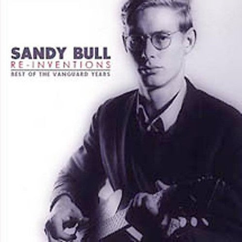 Bull, Sandy: Re-Inventions: Best of Vanguard Years