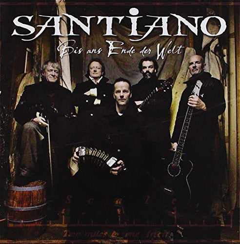 Santiano: Bis Ans Ende Der Welt