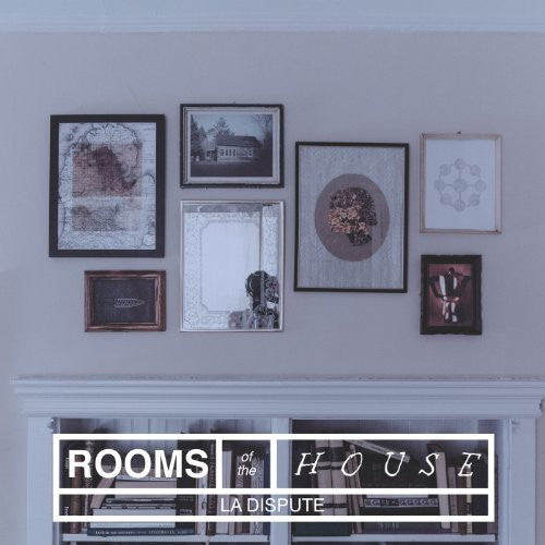 La Dispute: Rooms of the House