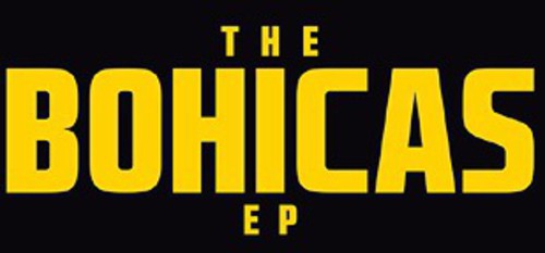 Bohicas: EP