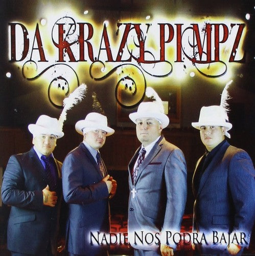 Da Krazy Pimpz: Nadie Nos Podra Bajar