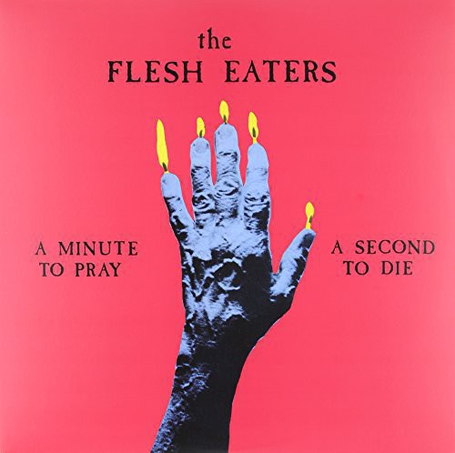 Flesh Eaters: Minute to Pray a Second to Die