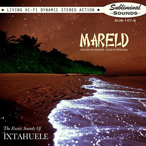 Ixtahuele: Mareld