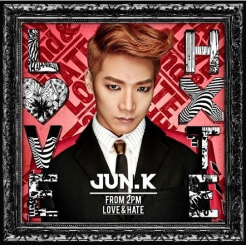 Jun. K: Love & Hate