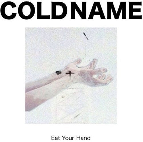 Cold Name: Eat Your Hand