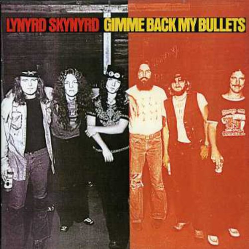 Lynyrd Skynyrd: Gimme Back My Bullets