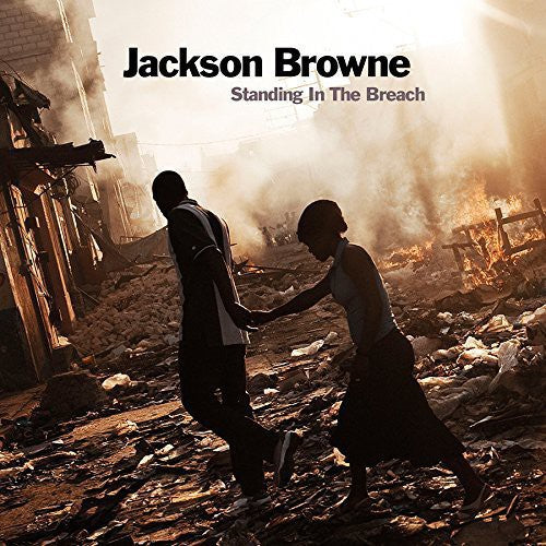 Browne, Jackson: Standing In The Breach