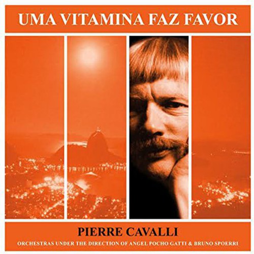 Cavalli, Pierre: Una Vitamina Faz Favor