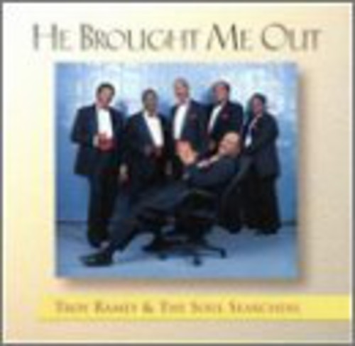 Ramey, Troy / Soul Searchers: He Brought Me Out