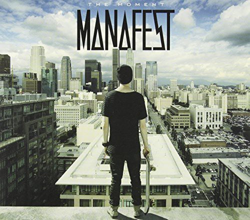 Manafest: Moment the