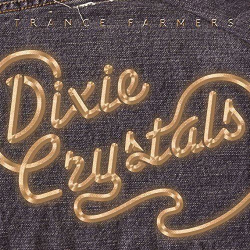 Trance Farmers: Dixie Crystals