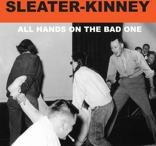 Sleater-Kinney: All Hands on the Bad One