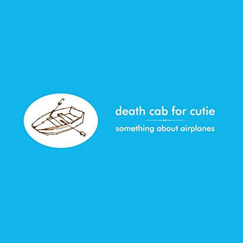 Death Cab for Cutie: Something About Airplanes