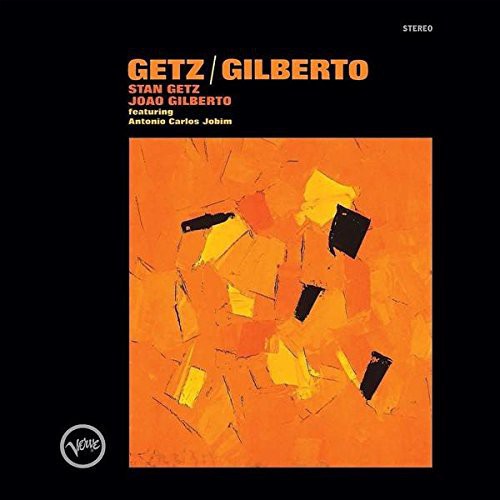 Getz, Stan / Gilberto, Joao: Getz / Gilberto