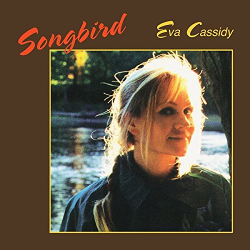 Cassidy, Eva: Songbird