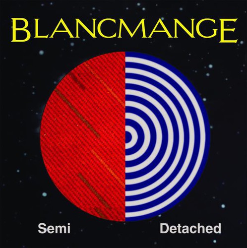 Blancmange: Semi Detached: Deluxe Limited Edition