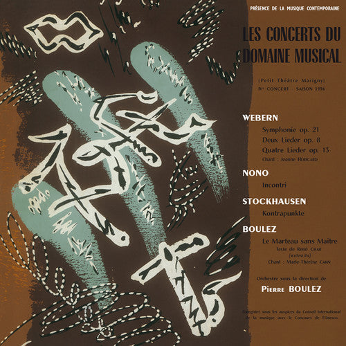 Webern / Nono / Stockhausen / Boulez: Le Concerts Du Domaine Musical 1956