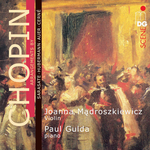 Chopin / Madroszkiewicz, Joanna / Gulda, Paul: Arrangements By Sarasate Huberman Auer & Cerne