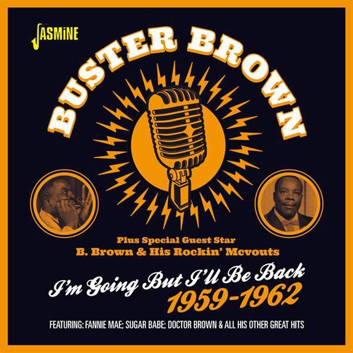 Brown, Buster: I'm Going But I'll Be Back 1959-62