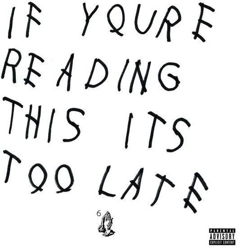 Drake: If You're Reading This It's Too Late