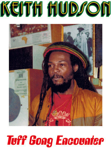 Hudson, Keith: Tuff Gong Encounter