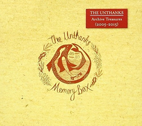 Unthanks: Archive Treasures (2005-2015)