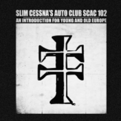 Slim Cessna's Auto Club: An Introduction for Young & Old Europe