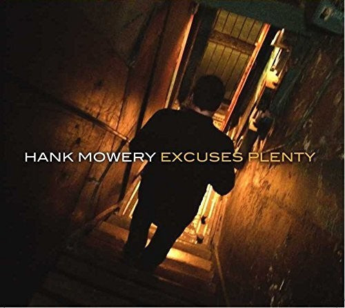 Mowery, Hank: Excuses Plenty