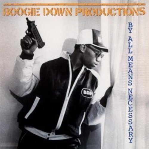 Boogie Down Productions: By All Means Necessary