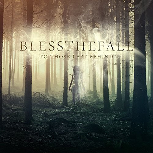 blessthefall: To Those Left Behind