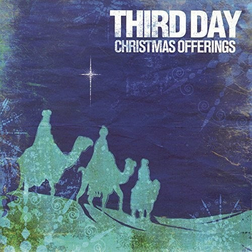 Third Day: Christmas Offerings