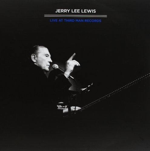 Lewis, Jerry Lee: Third Man Live 04-17-2011